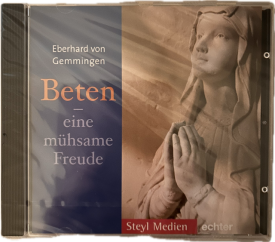 BETEN EINE MÜHSAME FREUDE